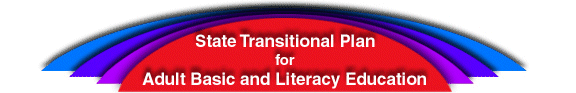 State Transitional Plan for Adult Basic and Literacy Education