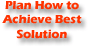 Plan How to Achieve Best Solution